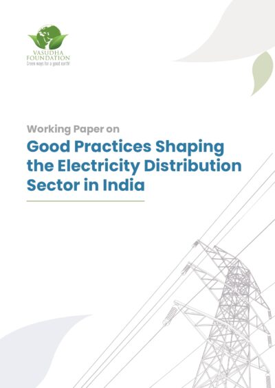 Working Paper on Good Practices Shaping the Electricity Distribution Sector in India