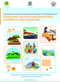 Framework & Standard Operating Procedure for Development of Climate Smart Gram Panchayat Action Plans (CSGPAP) for Uttar Pradesh